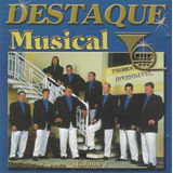 Cd - Banda Destaque Musical -