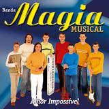 Cd - Banda Magia Musical - Amor Impossivel
