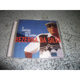 Cd - Bezerra Da Silva O Partido Alto Do Samba