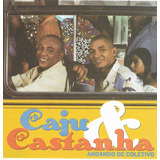Cd - Caju E Castanha -
