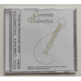 Cd - Camerata Violonística - (