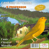 Cd - Canário-da-terra - O Professor - Série Ouro