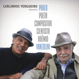 Cd - Carlinhos Vergueiro - Interpreta Paulo Vanzolini