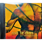 Cd - Cash For Chaos - Pour Salt On Old Wounds (lacrado)