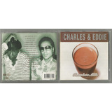 Cd - Charles & Eddie - Chocolate Milk 