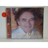 Cd - Claudio Roberto - O Romantico