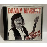 Cd - Danny Vincent - Blues At Close Range