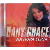 Cd - Dany Grace - Na Hora Certa   