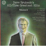 Cd - Dave Brubeck´s - All Time Greatest Hits Vol.2- Lacrado