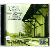 Cd / Dead Or Alive = On The Road With The Young Guns