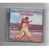 Cd - Década Explosiva - Romântica - Lacrado