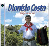 Cd - Dionísio Costa Regionalista