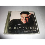 Cd - Donny Osmond This Is The Moment Importado