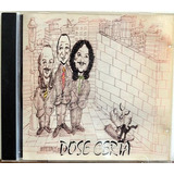 Cd - Dose Certa: Álbum De Estréia - 1999
