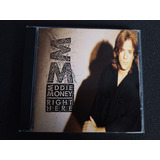 Cd - Eddie Money - Right Here * Us - Aor / Hard Rock - 1991