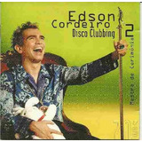 Cd - Edson Cordeiro - Disco Clubbing 2 - Lacrado