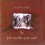 Cd - Elder Costa - Só