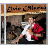 Cd - Elvio Oliveira - Tropeando Em Rimas E Versos