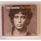 Cd - Eric Carmen - The Essential Eric Carmen