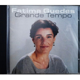 Cd - Fatima Guedes - Grande Tempo