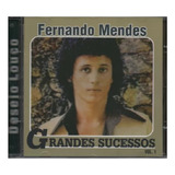Cd - Fernando Mendes - Grandes Sucessos Vol 1