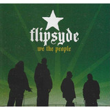 Cd - Flipsyde - We The People Dj D-sharp - Lacrado