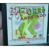 Cd - Forro Arretado 2 - 25 Sucessos