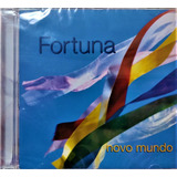 Cd - Fortuna - Novo Mundo