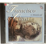Cd - Francisco E Clara O Musical