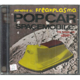 Cd / Freakplasma = Popcar Space Mobile (lacrado)