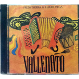 Cd - Fredy Sierra & Eligio Vega: Vallenato / Lacrado