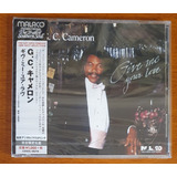 Cd - G.c. Cameron - Give Me Your Love