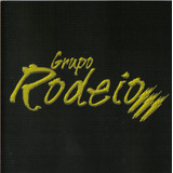 Cd - Grupo Rodeio - A