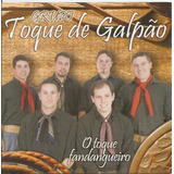 Cd - Grupo Toque De Galpão - O Toque Fandangueiro