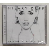 Cd - Hilary Duff - ( Breathe In. Breathe Out. ) 