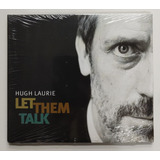 Cd - Hugh Laurie - ( Let Them Talk ) - Digipack 