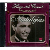 Cd / Hugo Del Carril ( Tango ) = Nostalgias (importado)