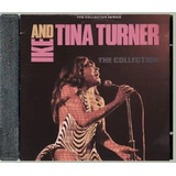 Cd / Ike & Tina Turner = The Collection (importado-lacrado)