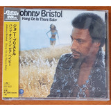 Cd - Johnny Bristol - Hang On In There Baby