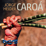 Cd - Jorge Helder - Caroá