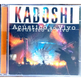 Cd - Kadoshi - Acústico Ao Vivo (autografado)