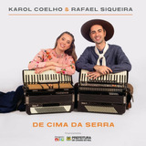 Cd - Karol Coelho & Rafael Siqueira - De Cima Da Serra