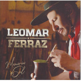 Cd - Leomar Ferraz - Memórias Do Sul