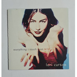 Cd - Lori Carson Everything I Touch (original Colecionador) 