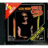 Cd / Lou Reed = Wild Child - 14 Sucessos (importado)