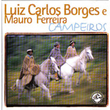Cd - Luiz Carlos Borges E Mauro Ferreira - Campeiros