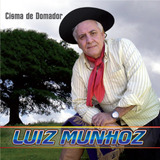 Cd - Luiz Munhoz - Cisma De Domador