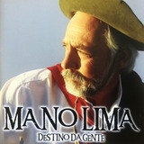 Cd - Mano Lima - Destino