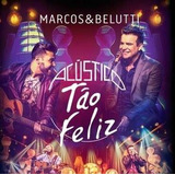 Cd - Marcos & Belutti - Tão Feliz Acústico - Lacrado
