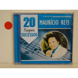 Cd - Mauricio Reis - 20 Super Sucessos